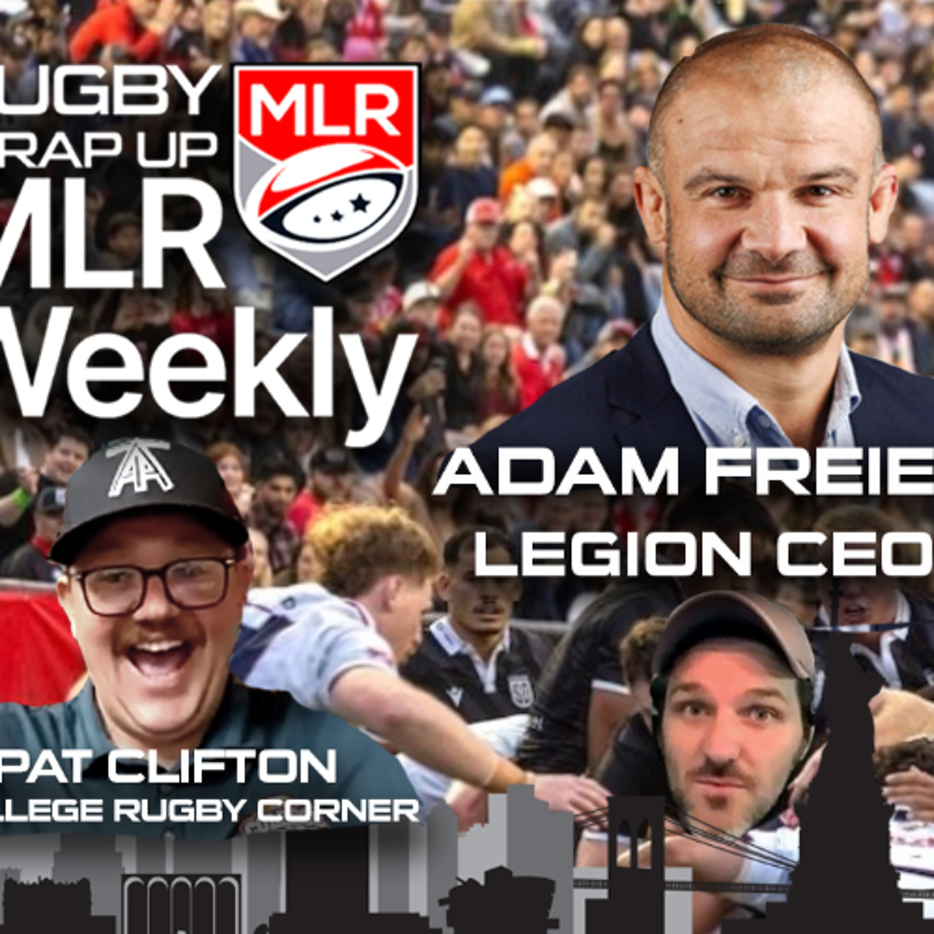 MLR Weekly: California Legion CEO Adam Freier, Eagles RWC Pool Expectations, College Championships MLR Weekly: California Legion CEO Adam Freier, Eagles RWC Pool Expectations, College Championships