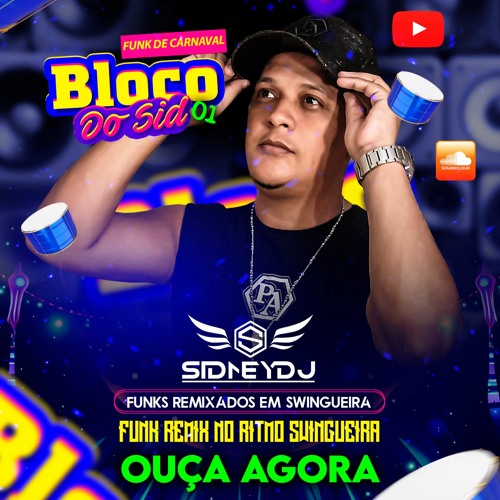 BLOCO DO SID (FUNK DE CARNAVAL) 01 VERÃO 2024 (REMIX SWINGUEIRA)