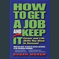 [EBOOK] 💖 How to Get a Job and Keep It (Occupational Outlook Handbook Series) [[] [READ] [DOWNLOAD