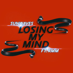 LOSING MY MIND
