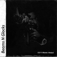 BeamsNGlocks Ft. Blanks X BabyG