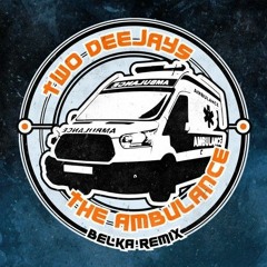 two deejays - The Ambulance