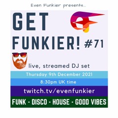 Get Funkier! #71 - 9th December 2021 (Livestream Recording)