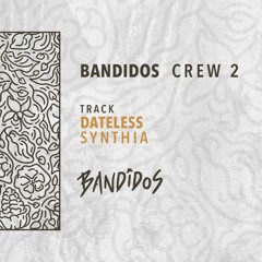 dATELESS - sYNTHIA - Bandidos