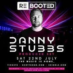 Danny Stubbs Live @ Rebooted Sheffield - 22.07.23 (PRODUCER SET)