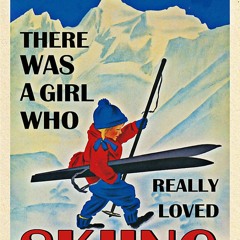 Poster once upon a time there was a girl who really loved skiing