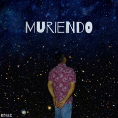 Muriendo (Prod. by Georgiebeatz)