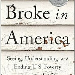 🍅[PDF Mobi] Download Broke in America: Seeing Understanding and Ending US Poverty 🍅