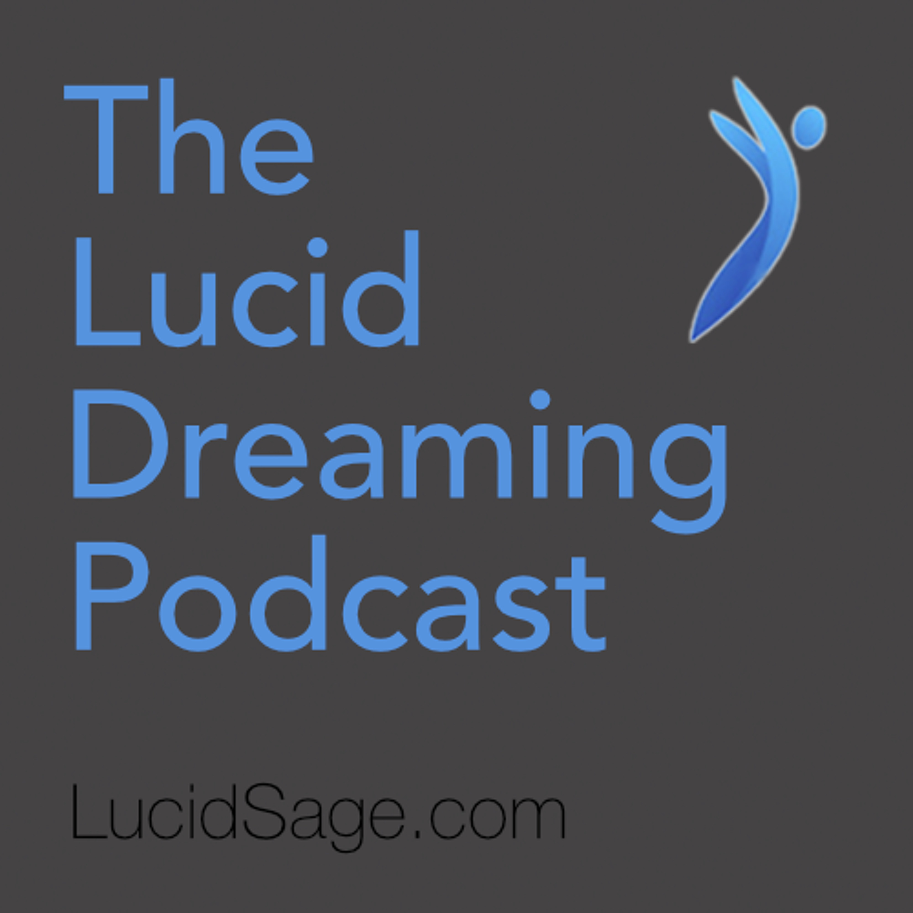Lucid Dreaming Podcast by Lucid Sage