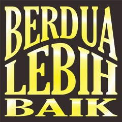 Berdua Lebih Baik - W/ Alfianie