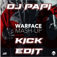 Warface - Mashup 6.0 (DJ PAPI KICK EDIT)