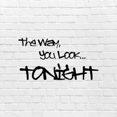 The way you look, Tonight ☃️🌨️