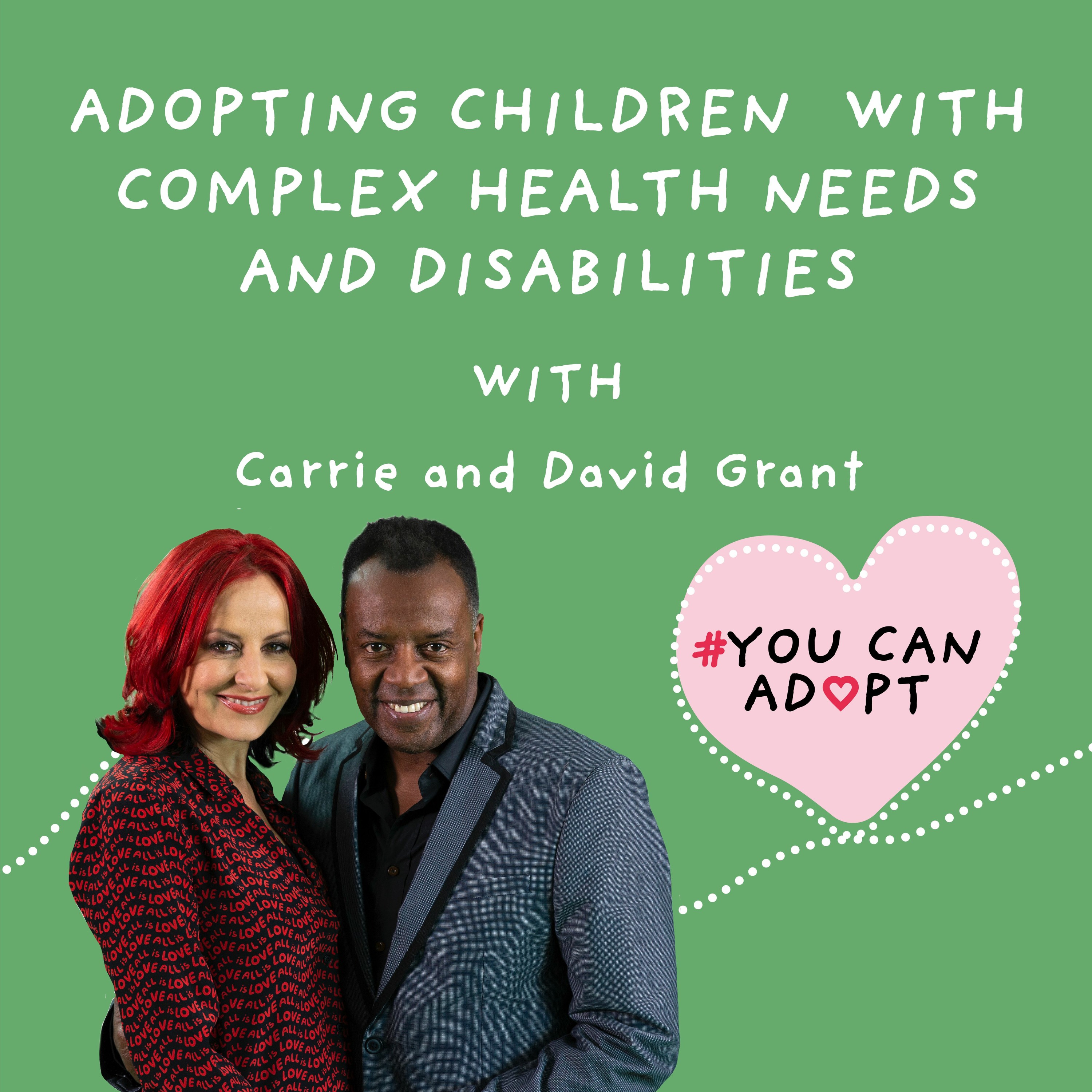 Adopting Children with Complex Health Needs and Disabilities with Carrie and David Grant episode artwork