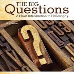 View EPUB 📧 The Big Questions: A Short Introduction to Philosophy by  Robert C. Solo