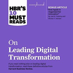 ✔️ [PDF] Download HBR's 10 Must Reads on Leading Digital Transformation: HBR's 10 Must Reads Ser