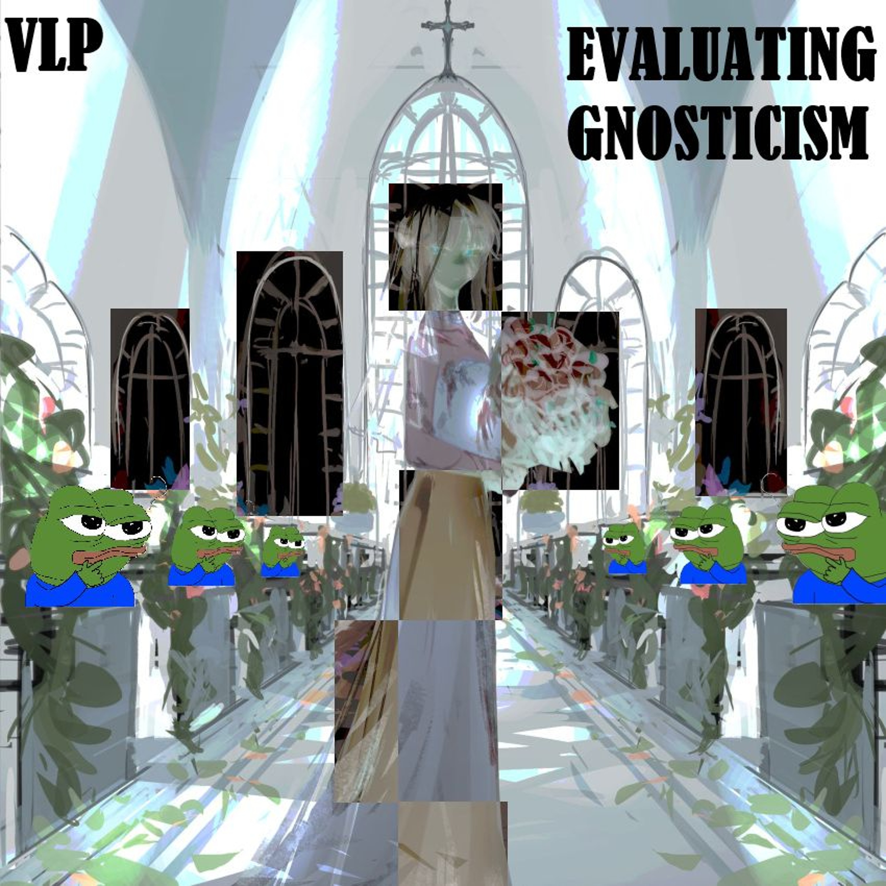 Evaluating Gnosticism Pt.31 - The Bridal Chamber "sacramegnt" episode artwork