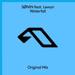 SØNIN feat. Lewyn - Waterfall