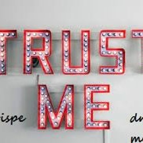 Chrispe-Trust Me