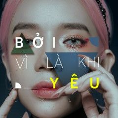 BỞI VÌ LÀ KHI YÊU - LyLy (Acoustic Version)