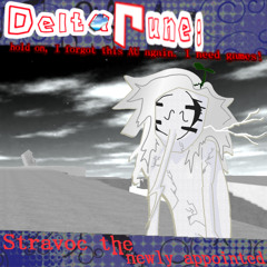 {PIIIIIIIPEJAM7} Stravoc the newly appointed (Deltarune: Hoiftaaing)