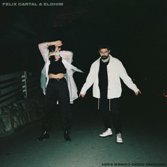 Felix Cartal -  Nothing Good Comes Easy  With Elohim [DJ - Jakke Remix] 128bpm Version