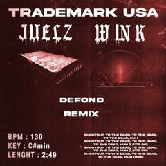 Juelz ft WINK - Trademark USA (DEFOND remix) [FREE DOWNLOAD]