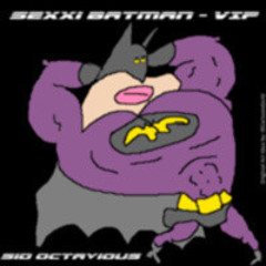 Sexxi Batman - VIP