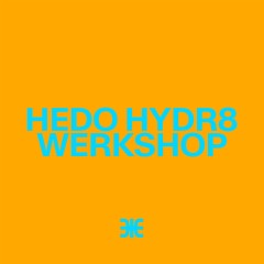 HEDO HYDR8 - WERK SHOP