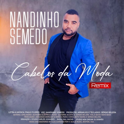 Nandinho Semedo - Cabelos Da Moda (Remix)
