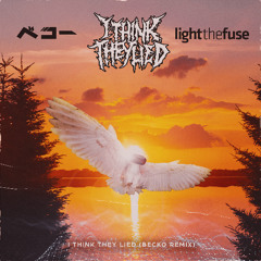 I Think They Lied (Becko Remix)