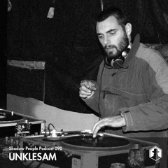 Shadow People Podcast #090 | UNKLESAM (Vinyl Set)