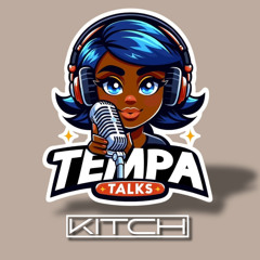TEMPA TALKS - Guest Mix By Kitch