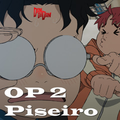 "On The Way "Dan da Dan- OP2 - Piseiro