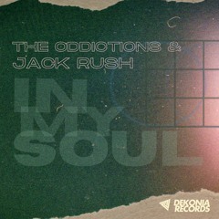 Jack Rush x The Oddictions - In My Soul (Radio Edit)