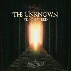 The Unknown ft. Josh Teed