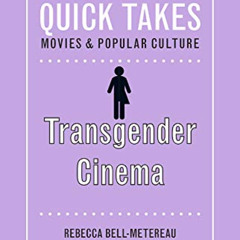 [Read] KINDLE 🖊️ Transgender Cinema (Quick Takes: Movies and Popular Culture) by  Re
