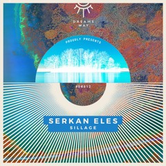 Serkan Eles - Sillage [Dreams Way]
