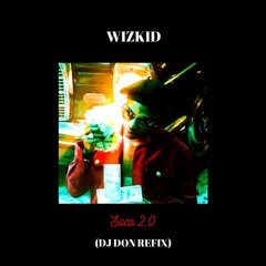 Wizkid - Soco 2.0 (DJ Don Refix)