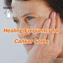 Healing Frequency for Canker Sores – Spooky2 Rife Frequency Healing