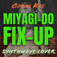 Cobra Kai - Miyagi-Do Fix-Up (Synthwave Cover)