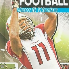 ( VXLh ) Football: How It Works (The Science of Sports (Sports Illustrated for Kids)) by  Agnieszka