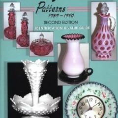 ❤️ Read Fenton Art Glass Patterns 1939-1980, 2nd Edition, Identification & Value Guide by  Marga