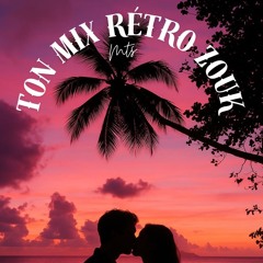 DJ MTS TON MIX RÉTRO ZOUK VL1