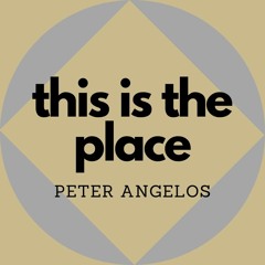 This Is The Place by Peter Angelos produced by Gary Gray