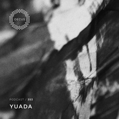 OECUS Podcast 353 // YUADA