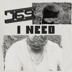 J69 - I Need