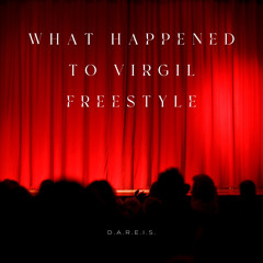 What Happened To Virgil Freestyle