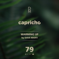 CAPRICHO 079 (Warming Up) by Dave Marti