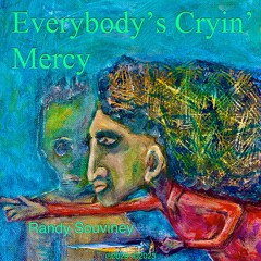 Everybody's Cryin' Mercy