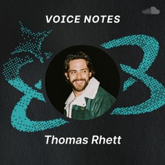 Voice Notes: Thomas Rhett on "Beautiful As You"